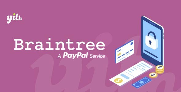 信用卡支付网关YITH PayPal Braintree for WooCommerce Premium [v1.3.1]