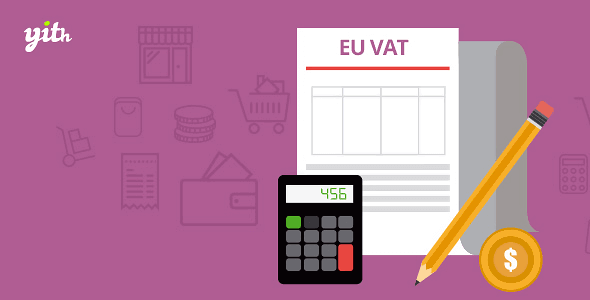 欧盟用户增值税自动识别添加插件Yith Woocommerce Eu Vat专业版 [v2.0.1]