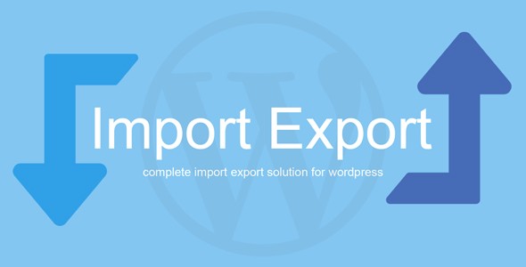 WordPress快速一键导入/导出插件 WP Import Export 中英文汉化版 [v3.9.26]