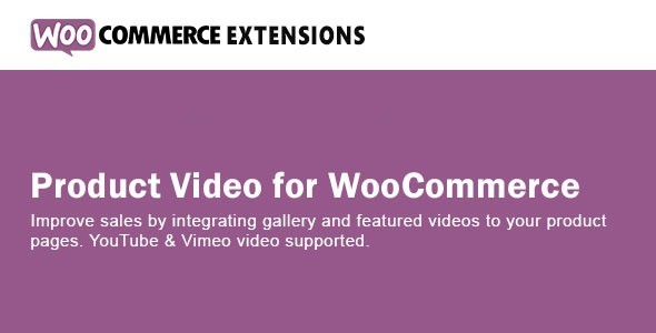 产品特色视频添加插件 Product Video for WooCommerce中英汉化版 [v1.6.0]